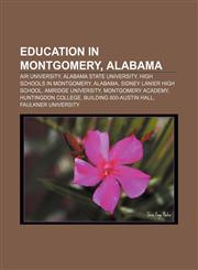 Education in Montgomery, Alabama Air University, Alabama State University, High schools in Montgomery, Alabama, Sidney Lanier High School,1156450292,9781156450291