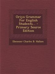 Oriya Grammar For English Students... - Primary Source Edition,1295619318,9781295619313