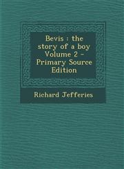 Bevis the story of a boy Volume 2 - Primary Source Edition,1295703394,9781295703395