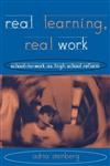 Real Learning, Real Work School-To-Work as High School Reform,041591793X,9780415917933