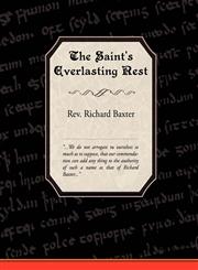 The Saint's Everlasting Rest,1605971251,9781605971254
