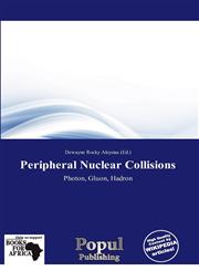 Peripheral Nuclear Collisions,6138876768,9786138876762