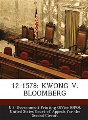 12-1578 Kwong V. Bloomberg,1294252534,9781294252535