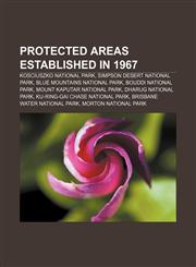 Protected areas established in 1967 Kosciuszko National Park, Simpson Desert National Park, Blue Mountains National Park, Bouddi National Park,115672676X,9781156726761