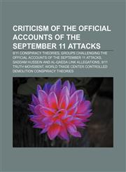Criticism of the official accounts of the September 11 attacks 9|11 conspiracy theories,1233283464,9781233283460