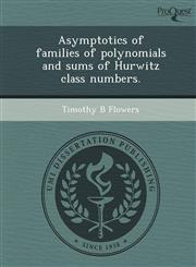Asymptotics of families of polynomials and sums of Hurwitz class numbers.,1244045535,9781244045538