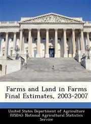 Farms and Land in Farms Final Estimates, 2003-2007,1288421214,9781288421213
