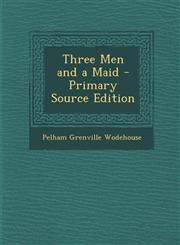 Three Men and a Maid,1289533059,9781289533052