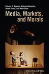 Media, Markets, and Morals,1405175478,9781405175470