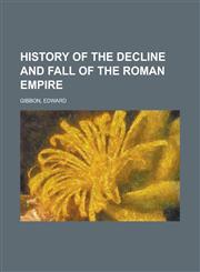 History of the Decline and Fall of the Roman Empire Volume 2,1153747707,9781153747707