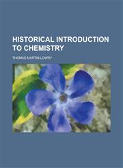 Historical Introduction to Chemistry,1154912566,9781154912562