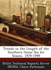 Trends in the Length of the Southern Ocean Sea Ice Season, 1979-1999,1287286623,9781287286622