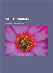 Worth Winning,1234239728,9781234239725