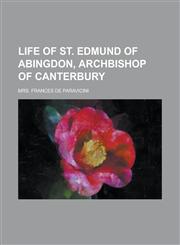 Life of St. Edmund of Abingdon, Archbishop of Canterbury,123691628X,9781236916280