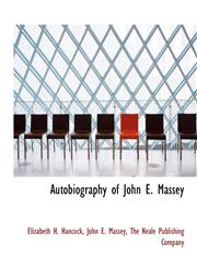 Autobiography of John E. Massey,1140378090,9781140378099