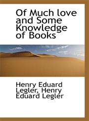 Of Much love and Some Knowledge of Books,1115987968,9781115987967