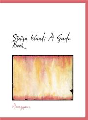 Staten Island A Guide Book,1140304313,9781140304319