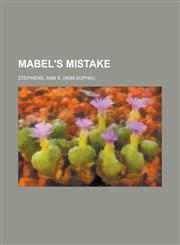 Mabel's Mistake,115382504X,9781153825047