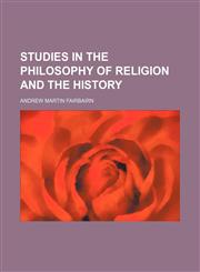 Studies in the Philosophy of Religion and the History,1458852695,9781458852694