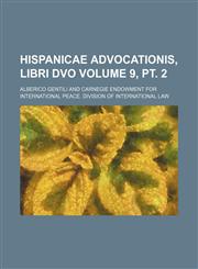 Hispanicae advocationis, libri dvo Volume 9, pt. 2,1150998148,9781150998140