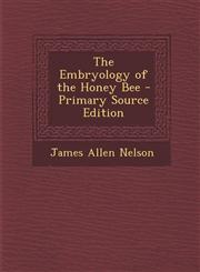 Embryology of the Honey Bee,1287580203,9781287580201