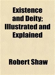 Existence and Deity; Illustrated and Explained,1153377578,9781153377577