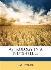 Astrology in a Nutshell ...,1146732007,9781146732000
