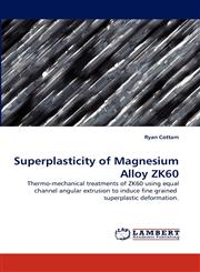Superplasticity of Magnesium Alloy Zk60,383836368X,9783838363684