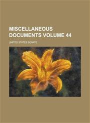Miscellaneous Documents Volume 44,1236781821,9781236781826