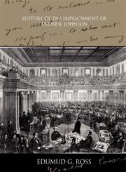 History of the Impeachment of Andrew Johnson,1438531621,9781438531625