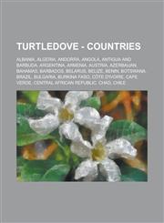 Turtledove - Countries Albania, Algeria, Andorra, Angola, Antigua and Barbuda, Argentina, Armenia, Austria, Azerbaijan, Bahamas, Barbados, Belarus, Belize, Benin, Botswana, Brazil, Bulgaria, Burkina Faso, Côte d'Ivoire, Cape Verde,1234733609,9781234733605