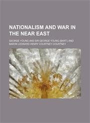 Nationalism and war in the Near East,1150687762,9781150687761