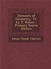 Elements of Geometry, Tr. by J. Kaines - Primary Source Edition,1293649554,9781293649558