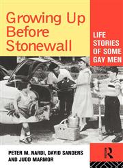 Growing Up Before Stonewall Life Stories of Some Gay Men,0415101522,9780415101523