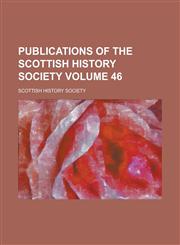 Publications of the Scottish History Society (54),115203796X,9781152037960