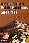 New Dimensions of Public Relations and Press 1st Edition,8178843536,9788178843537