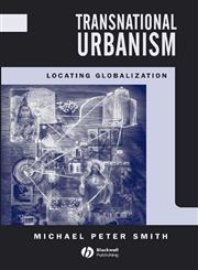 Transnational Urbanism: Locating Globalization,0631184244,9780631184249