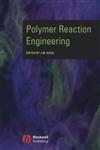 Polymer Reaction Engineering 1st Edition,1405144424,9781405144421