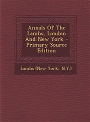 Annals of the Lambs, London and New York - Primary Source Edition,1294489151,9781294489153
