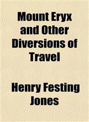 Mount Eryx and Other Diversions of Travel,1152425412,9781152425415