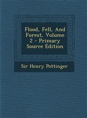 Flood, Fell, and Forest, Volume 2 - Primary Source Edition,1287780091,9781287780090