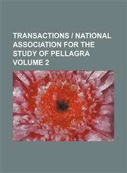 Transactions - National Association for the Study of Pellagra Volume 2,1236661524,9781236661524