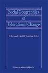 Social Geographies of Educational Change,1402024940,9781402024948