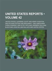 United States Reports (Volume 42),1154118207,9781154118209