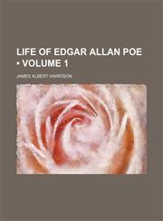 Life of Edgar Allan Poe (Volume 1),1154205215,9781154205213