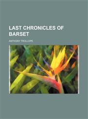 Last chronicles of Barset,1155596439,9781155596433