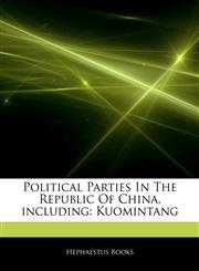 Articles On Political Parties In The Republic Of China, including Kuomintang,1242931287,9781242931284