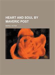 Heart and Soul by Maveric Post,1153626306,9781153626309