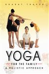 Yoga for the Family A Holistic Approach,8174368264,9788174368263