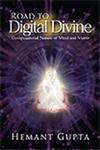 Road to Digital Divine Computational Nature of Mind and Matter,1453561714,9781453561713